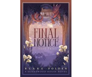 Final Notice: A Cozy Fantasy About Found Family, Old Magic, and Second Chances