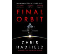 Final Orbit an action-packed space thriller from astronaut and bestselling author Chris Hadfield - Chris Hadfield - Quercus - ebook (ePub) - Livre