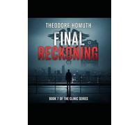 Final Reckoning: It all ends now!!! Psychological thriller to keep you wondering!