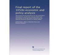 Final report of the 105(b) economic and policy analysis
