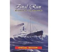 Final Run: Storms of the Century