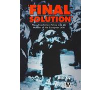 [(Final Solution : Nazi Population Policy and the Murder of the European Jews)] [By (author) Götz Aly] published on (March, 1999)