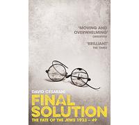 Final Solution: The Fate of the Jews 1933-1949