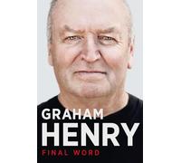Graham Henry – Final Word – Broché