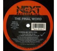 Final Word - Wanna Be With You