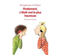 Finalement, c'était moi la plus heureuse - Rose Lagercrantz - Ecole Des Loisirs - broché - Roman cadet dès 6 ans