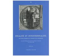 Finalité Et Intentionnalité : Doctrine Thomiste Et Perspectives Modernes - Actes Du Colloque De Louvain-La-Neuve Et Louvain, 21-23 Mai 1990