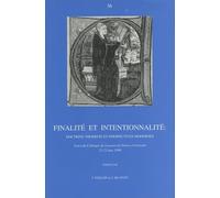 Finalité et intentionnalité : doctrine thomiste et perspectives modernes: Actes du colloque de Louvain-la-Neuve et Louvain, 21-23 mai 1990