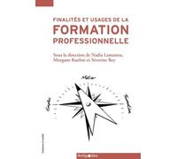 Finalités Et Usages De La Formation Professionnelle - Apprendre Un Métier, Trouver Un Emploi