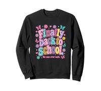 Finally Back to School No-One Ever Said Funny Teacher Sweatshirt