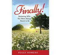 Finally!: Becoming Who You Were Always Meant to Be