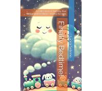 Finally Bedtime!: A collection of twenty-five delightful bedtime stories for kids