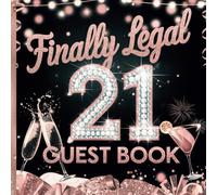 Finally Legal 21st Birthday Guest Book: Rose Gold & Black Theme to Match Your Party Decor With Gift Tracker & Photo Album to Fill With Memories