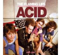 Finally the Punk Rockers Are Taking Acid 1983-1988 by Flaming Lips (2002-09-17)