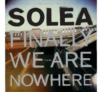 Finally We Are Nowhere