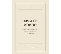 Finally Worthy: How to Rebuild Britain by the Centenary of VE Day 2045