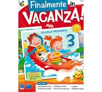 Finalmente in vacanza! Per la Scuola elementare (Vol. 3)
