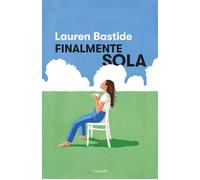 Finalmente sola - Lauren Bastide - Garzanti - ebook (ePub) - Livre