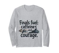Finals Fuel Caffeine and Courage Student Exam Motivation Manche Longue