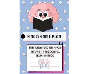 Finals Game Plan: Stay Organized, Boost Memory, and Ace Exams with The Cornell Notes Method