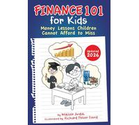 Finance 101 for Kids: Money Lessons Children Cannot Afford to Miss