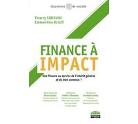 Finance à impact Une finance au service de l'intérêt général et du bien commun ? - Thierry Sibieude - Ems Management Et Societes - broché - Etude