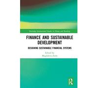 Finance And Sustainable Development: Designing Sustainable Financial Systems