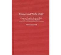 Finance and World Order: Financial Fragility, Systemic Risk, and Transnational Regimes Lucatelli, Adriano (Auteur)