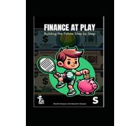 Finance at Play,Building the Future Step by Step