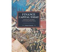 Finance Capital Today: Corporations and Banks in the Lasting Global Slump