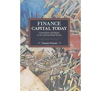 Finance Capital Today: Corporations and Banks in the Lasting Global Slump