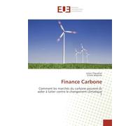 Finance Carbone: Comment les marchés du carbone peuvent-ils aider à lutter contre le changement climatique ?