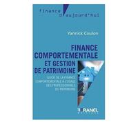 Finance Comportementale Et Gestion De Patrimoine - Guide De La Finance Comportementale À L'usage Des Professionnels Du Patrimoine