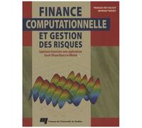 Finance Computationnelle Et Gestion Des Risques - Ingénierie Financière Avec Applications Excel (Visual Basic) Et Matlab