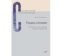 Finance criminelle : Comment le crime organisé blanchit l'argent sale