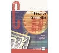 Finance criminelle : Comment le crime organisé blanchit l'argent sale - Marie-Christine Dupuis-Danon - Puf - broché - Guide