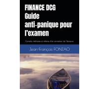 FINANCE DCG - Le guide anti-panique pour l’examen: Conseils, méthodes et réflexes d’un correcteur pour gagner des points même quand on bloque