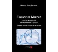 Finance de Marché: Choix et Modélisation des Marchés des Capitaux