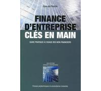Finance d'entreprise : Clés en main - Guide pratique à l'usage des non-financiers