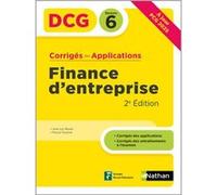 Finance d'entreprise - DCG - Epreuve 6 - Corrigés des applications Jean-Luc Bazet (Auteur), Pascal Faucher (Auteur)