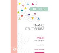 Finance d'entreprise - Énoncé: UE 6 du DCG