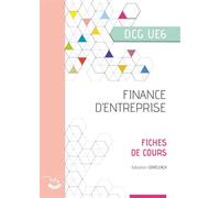 Finance d'entreprise - Fiches de cours UE 6 du DCG - Sébastien Cohéléach - Corroy Eds - broché - Scolaire / Universitaire