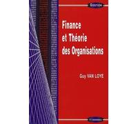 Finance et theorie des organisations - VAN LOYE/GUY - Economica - broché - Livre