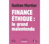Finance Éthique : Le Grand Malentendu
