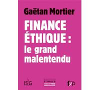 Finance Ethique : le Grand Malentendu - Gaëtan Mortier - Fyp - broché - Essai