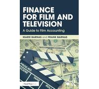 Finance pour le cinéma et la télévision – Guide de la comptabilité cinématographique