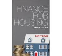 Finance for Housing: An Introduction - [Livre en VO] Cathy Davis (Auteur)