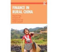 Finance in Rural China by Ljungwall & Christer Swedish Agency for Growth Policy Analysis & China Ljungwall Christer Swedish Agency for Growth Policy Analysis China (Auteur)