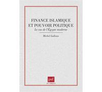 Finance islamique et pouvoir politique - Michel Galloux - Puf - broché - Livre