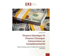 Finance Islamique Vs Finance Classique: Concurrence ou Complémentarité - Rabab HSSEINE - Universitaires Europeennes - broché - Livre